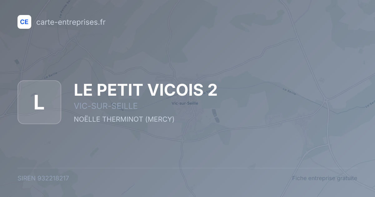 LE PETIT VICOIS 2 — 932218217 — fiche entreprise