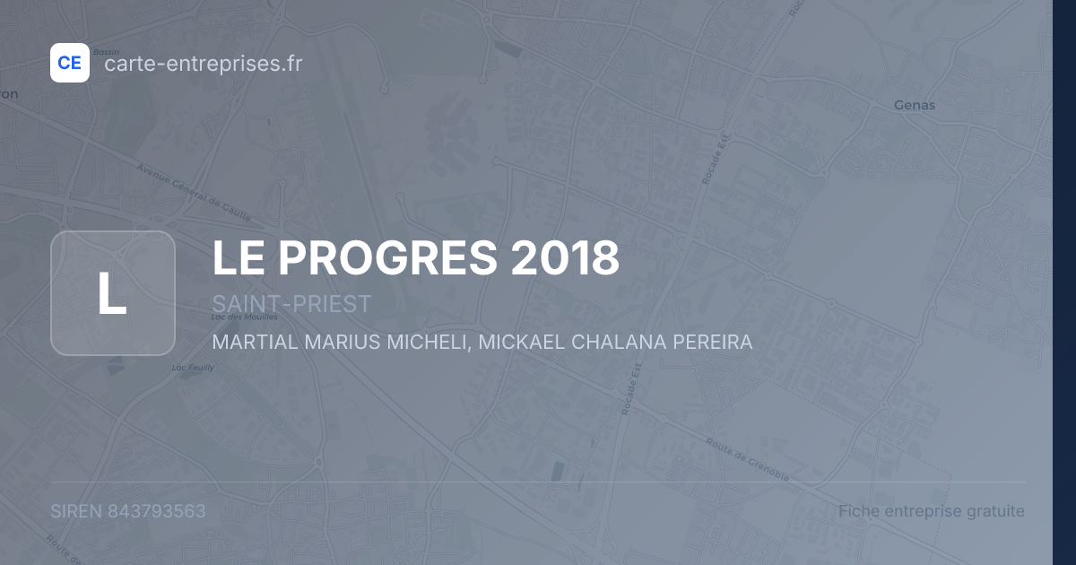 LE PROGRES 2018 — 843793563 — fiche entreprise
