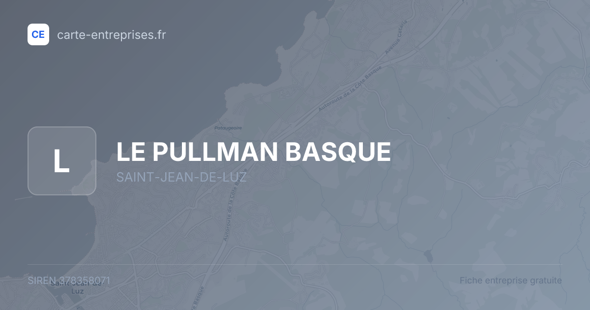 LE PULLMAN BASQUE — 378358071 — fiche entreprise