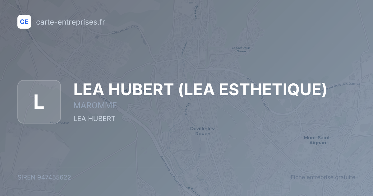 LEA HUBERT (LEA ESTHETIQUE) — 947455622 — fiche entreprise