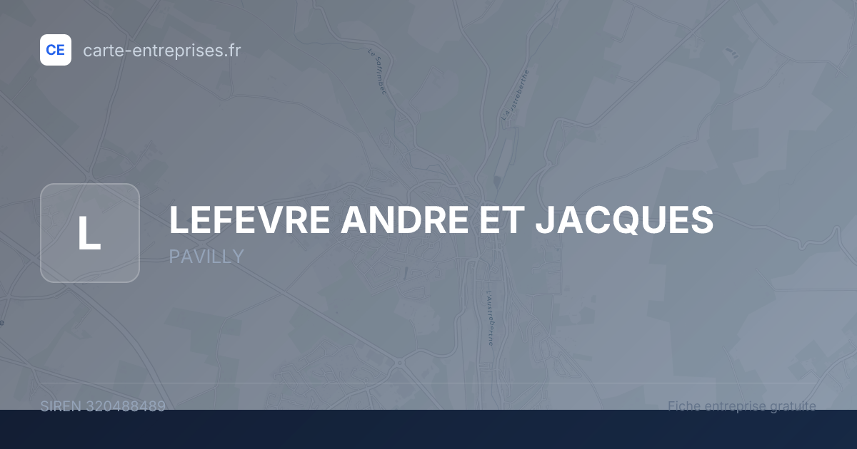 LEFEVRE ANDRE ET JACQUES — 320488489 — fiche entreprise