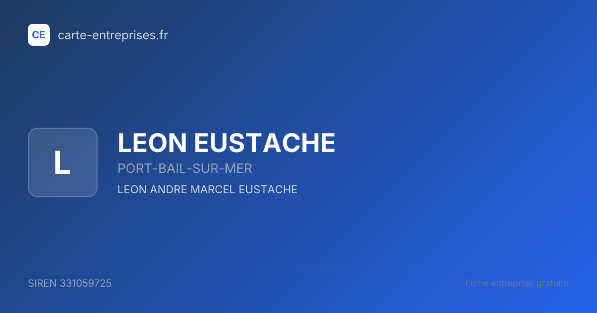 LEON EUSTACHE — 331059725 — fiche entreprise
