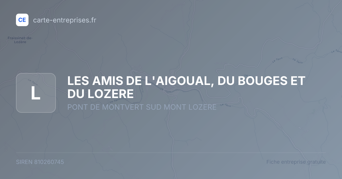 LES AMIS DE L'AIGOUAL, DU BOUGES ET DU LOZERE — 810260745 — fiche entreprise