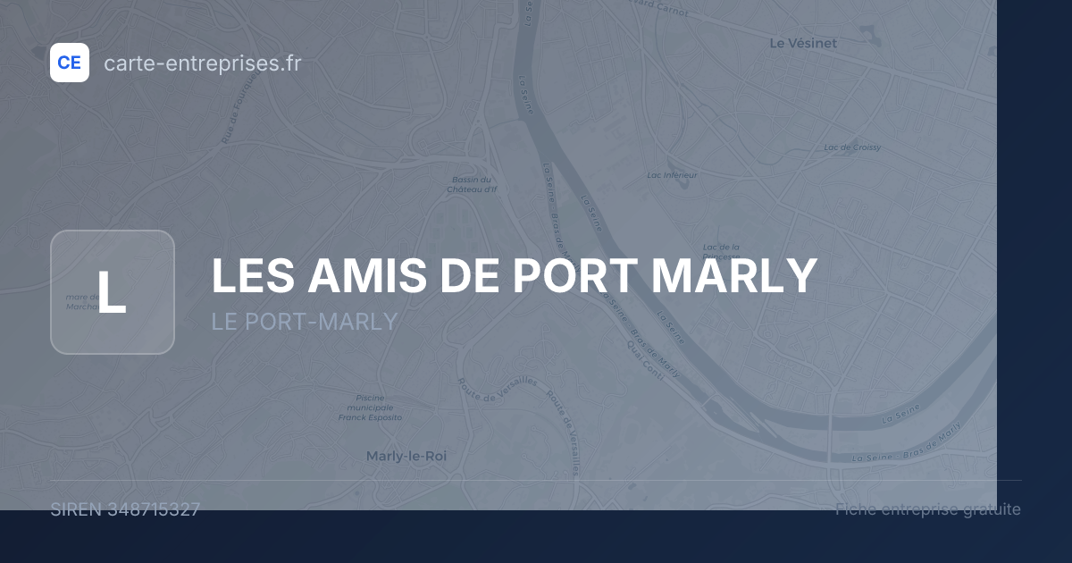 LES AMIS DE PORT MARLY — 348715327 — fiche entreprise