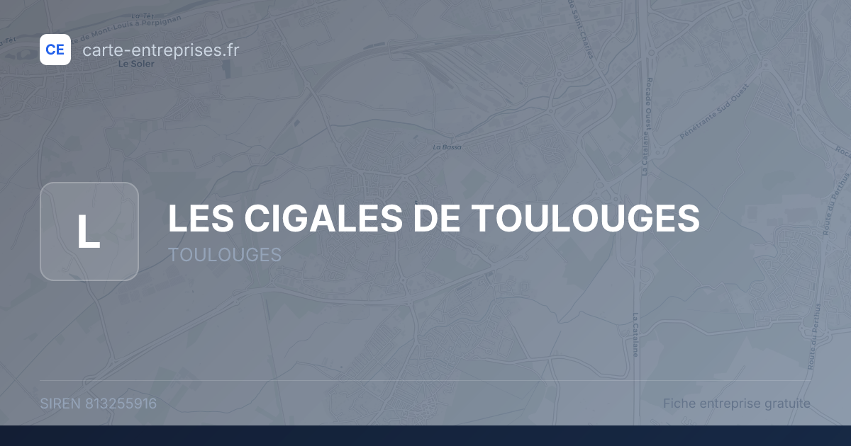 LES CIGALES DE TOULOUGES — 813255916 — fiche entreprise
