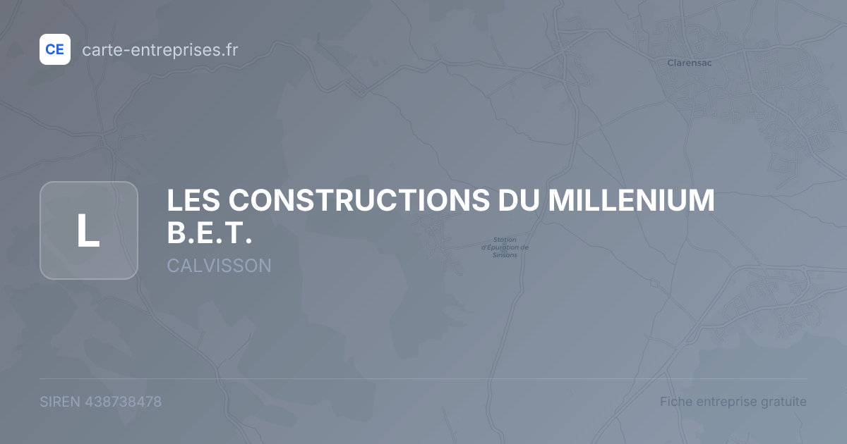 LES CONSTRUCTIONS DU MILLENIUM B.E.T. — 438738478 — fiche entreprise