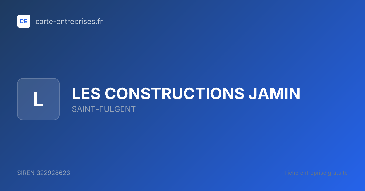 LES CONSTRUCTIONS JAMIN — 322928623 — fiche entreprise