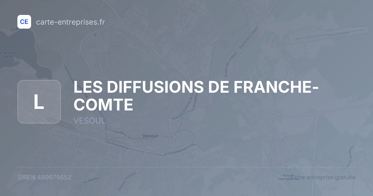 LES DIFFUSIONS DE FRANCHE-COMTE — 489675652 — fiche entreprise