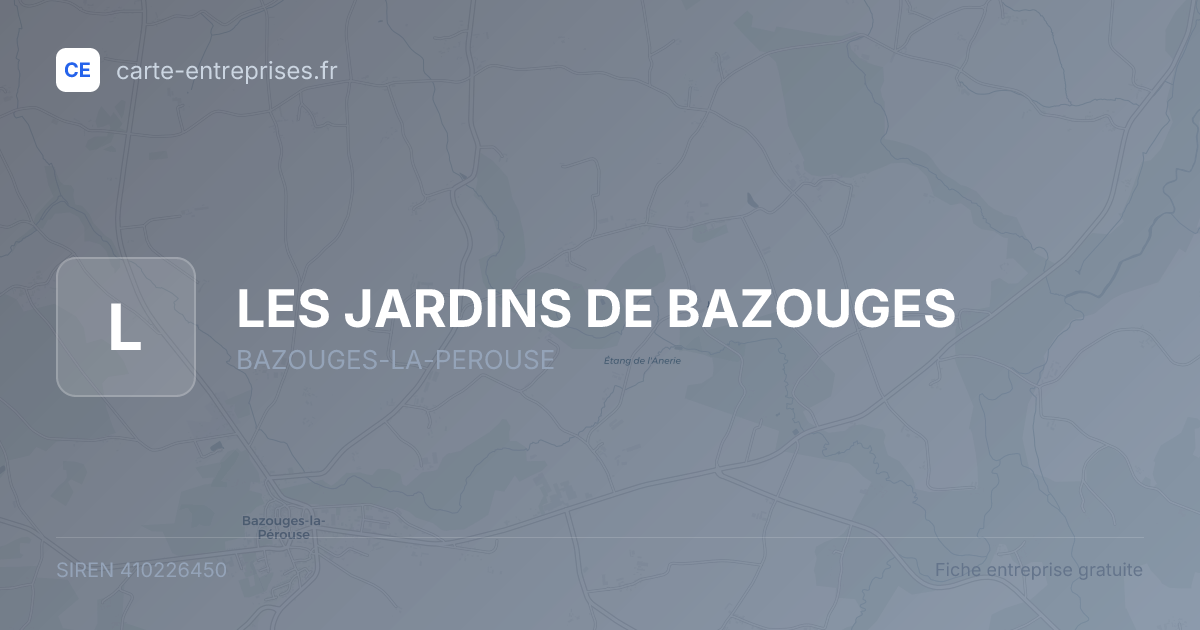 LES JARDINS DE BAZOUGES — 410226450 — fiche entreprise