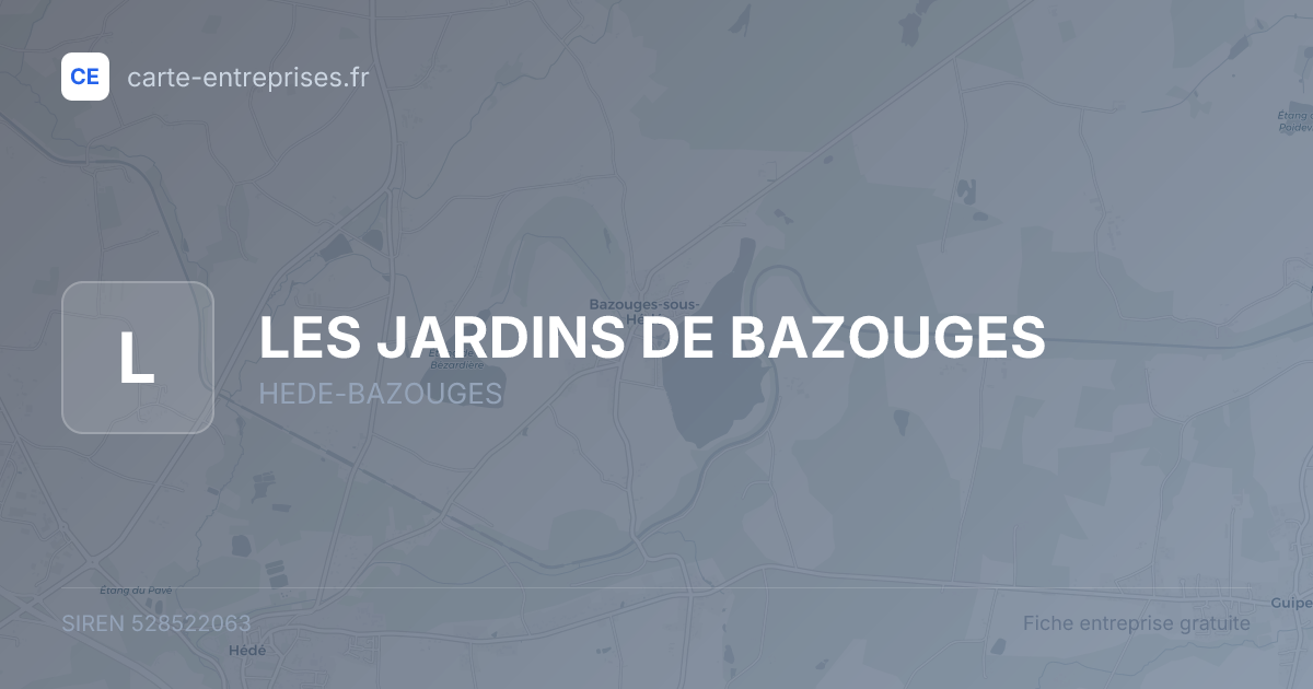 LES JARDINS DE BAZOUGES — 528522063 — fiche entreprise