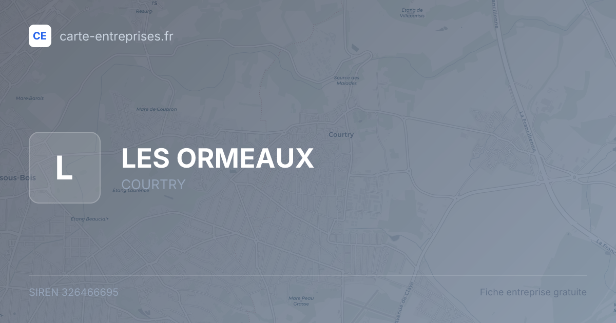 LES ORMEAUX — 326466695 — fiche entreprise