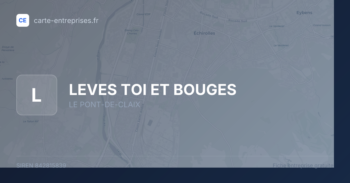 LEVES TOI ET BOUGES — 842815839 — fiche entreprise
