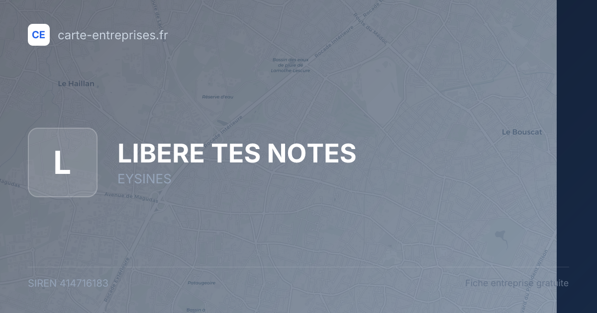 LIBERE TES NOTES — 414716183 — fiche entreprise