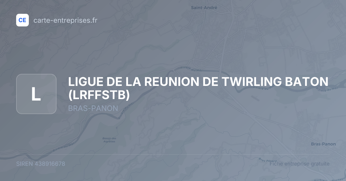 LIGUE DE LA REUNION DE TWIRLING BATON (LRFFSTB) — 438916678 — fiche entreprise
