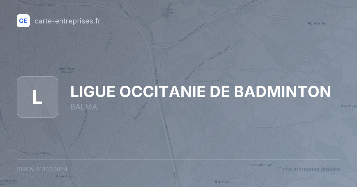 LIGUE OCCITANIE DE BADMINTON — 413462854 — fiche entreprise