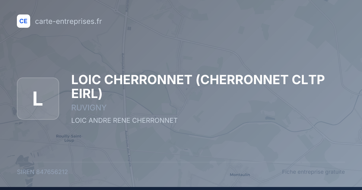 LOIC CHERRONNET (CHERRONNET CLTP EIRL) — 847656212 — fiche entreprise