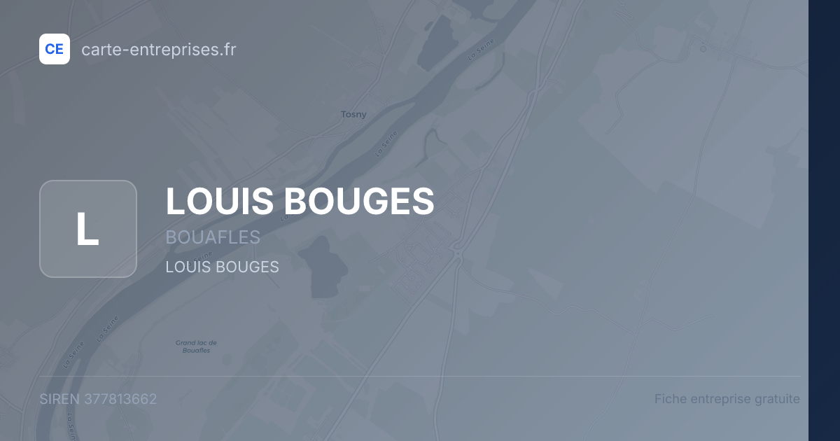 LOUIS BOUGES — 377813662 — fiche entreprise