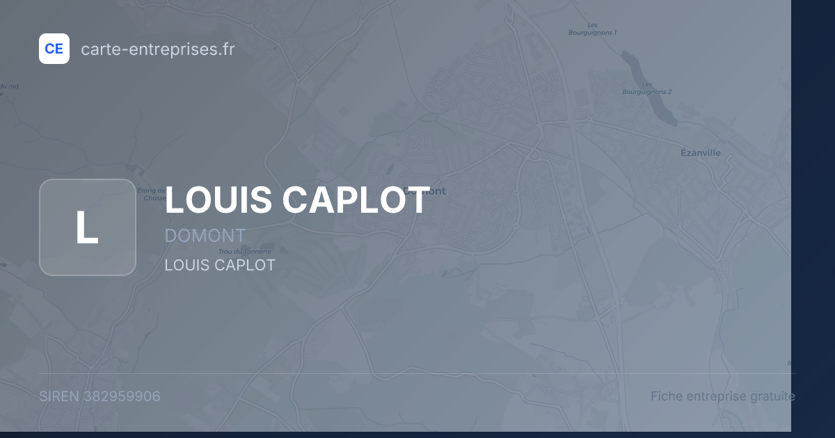 LOUIS CAPLOT — 382959906 — fiche entreprise