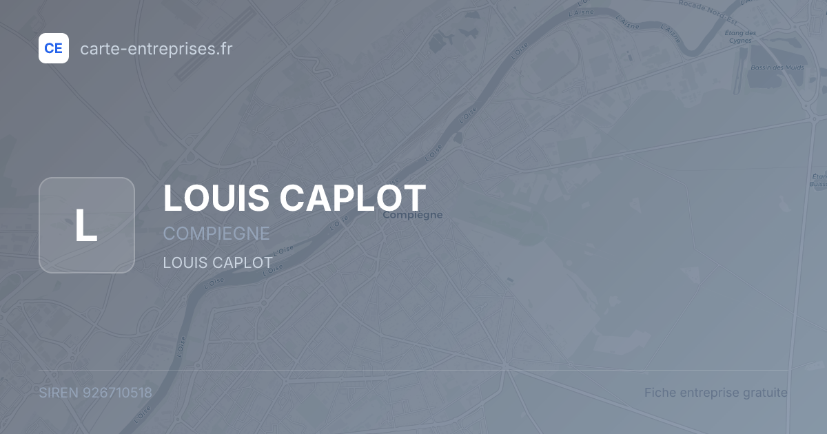 LOUIS CAPLOT — 926710518 — fiche entreprise