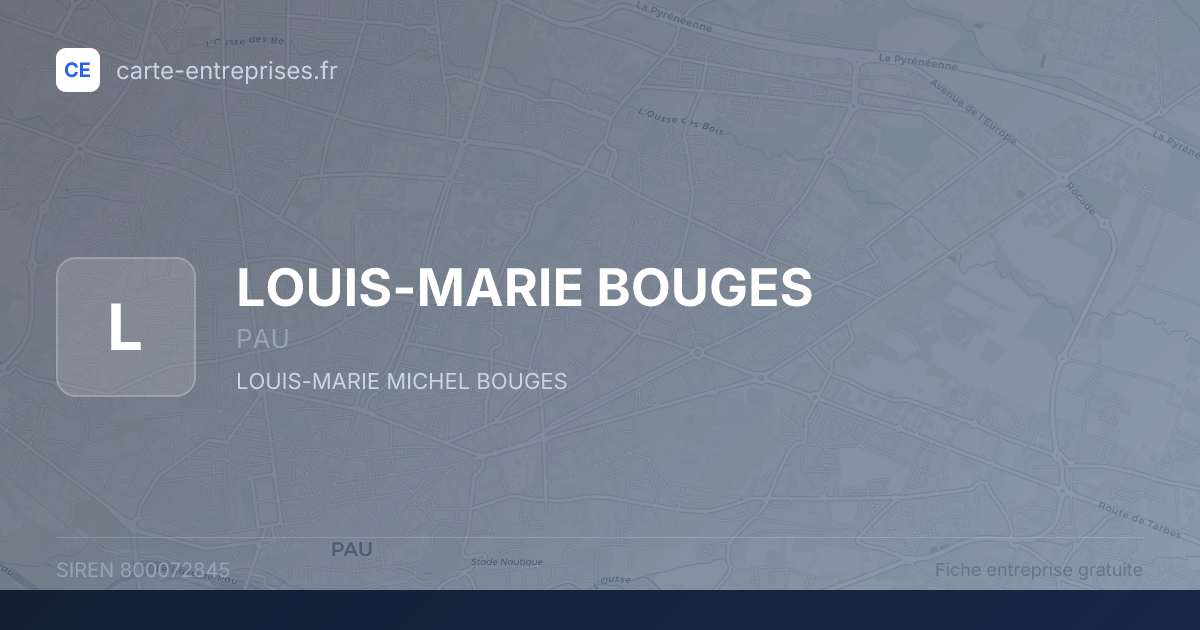 LOUIS-MARIE BOUGES — 800072845 — fiche entreprise