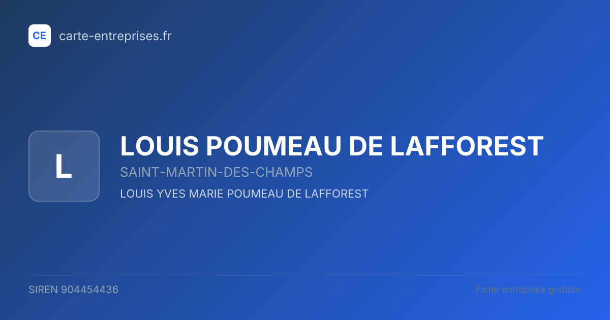 LOUIS POUMEAU DE LAFFOREST — 904454436 — fiche entreprise