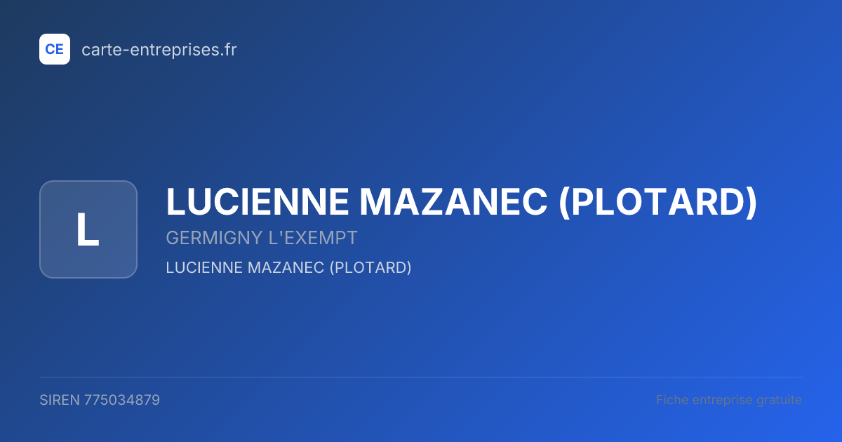 LUCIENNE MAZANEC (PLOTARD) — 775034879 — fiche entreprise