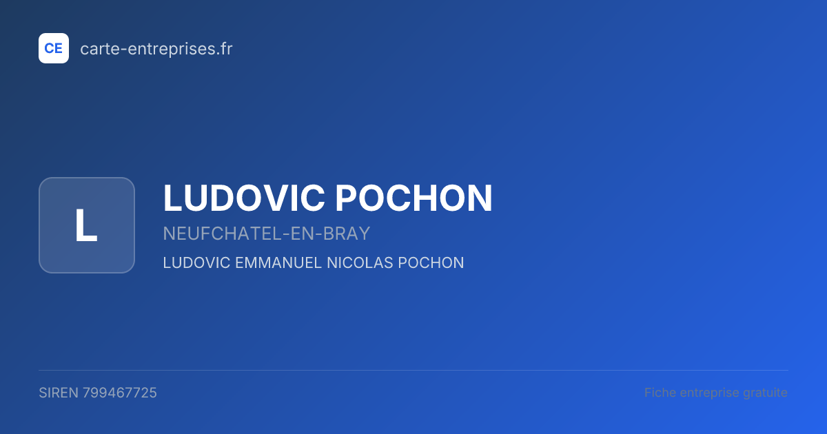 LUDOVIC POCHON — 799467725 — fiche entreprise