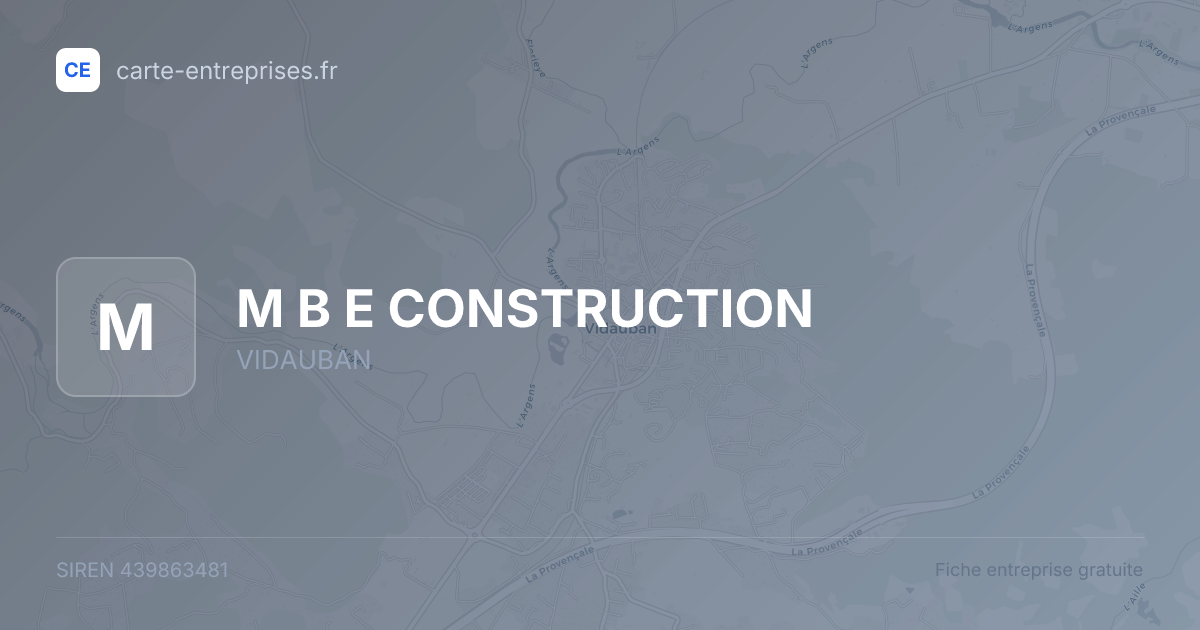 M B E CONSTRUCTION — 439863481 — fiche entreprise