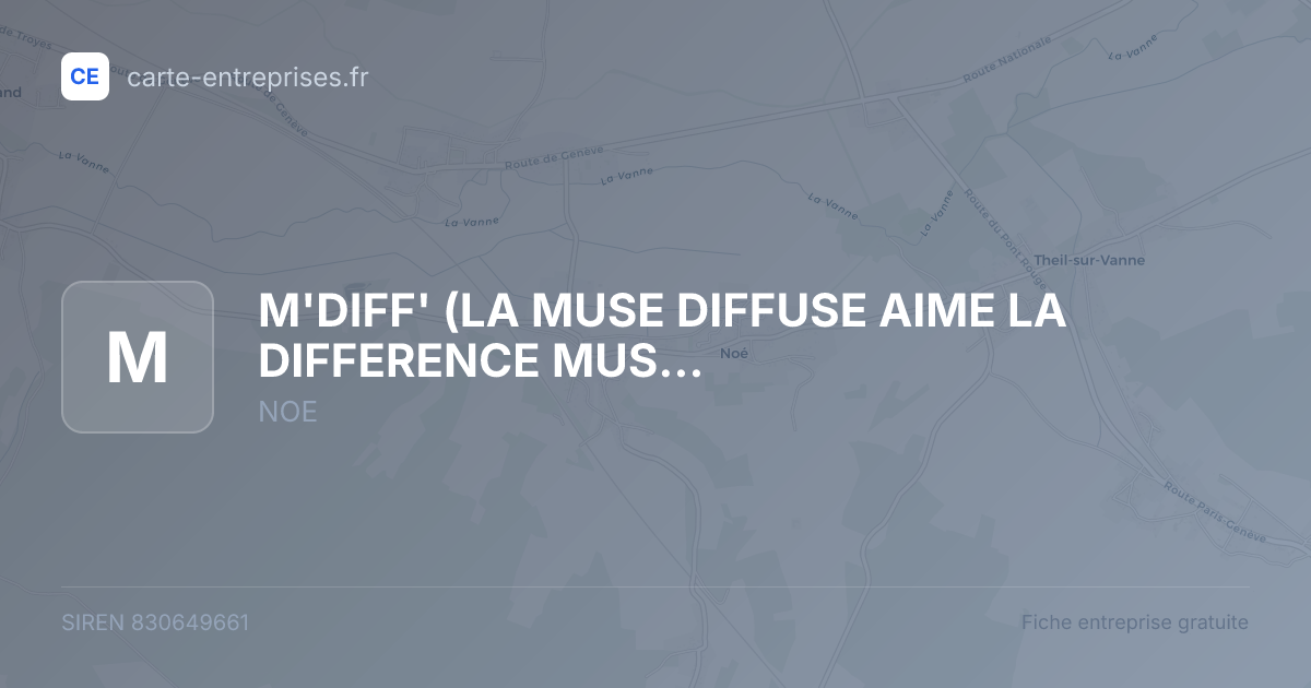 M'DIFF' (LA MUSE DIFFUSE AIME LA DIFFERENCE MUSICALE DIFFRACTIVE) — 830649661 — fiche entreprise