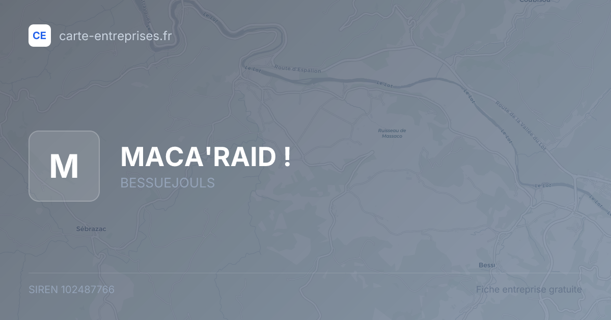 MACA'RAID ! — 102487766 — fiche entreprise