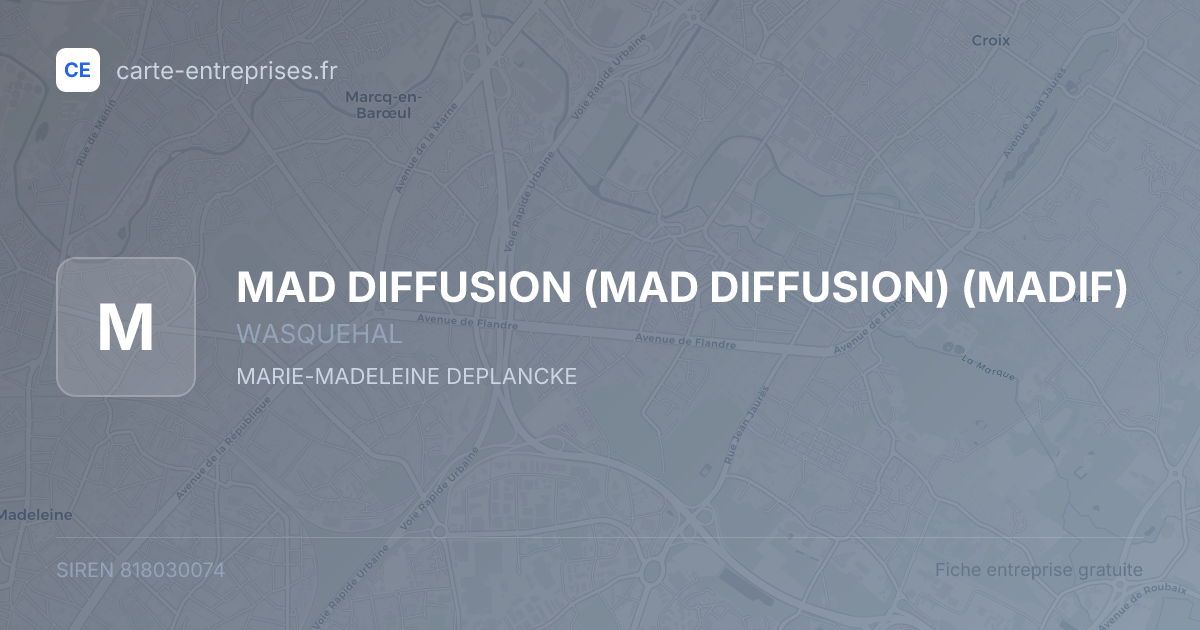 MAD DIFFUSION (MAD DIFFUSION) (MADIF) — 818030074 — fiche entreprise