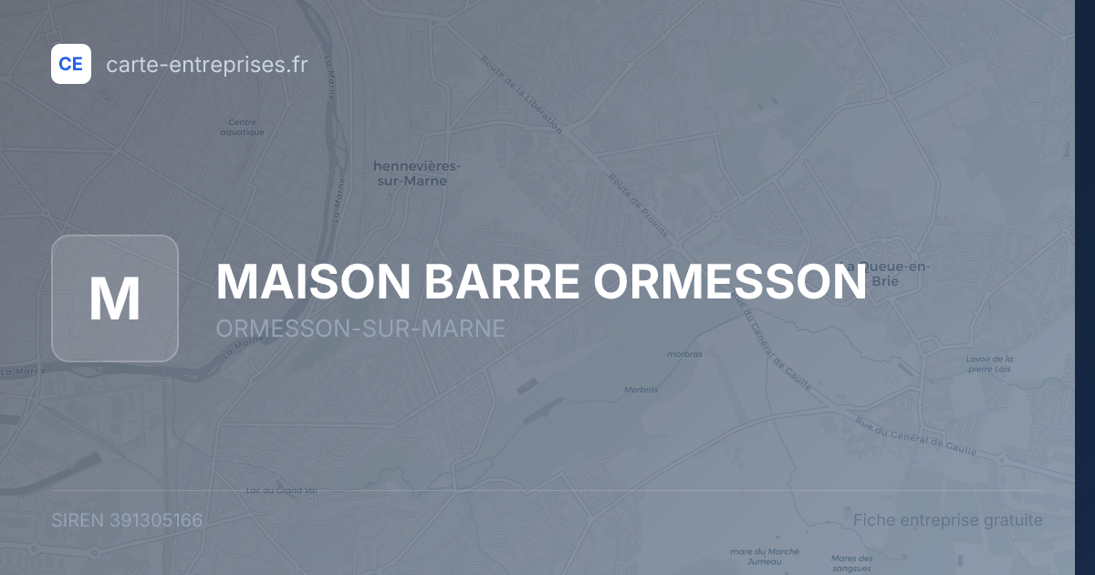 MAISON BARRE ORMESSON — 391305166 — fiche entreprise