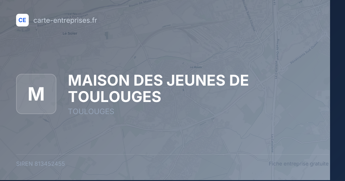 MAISON DES JEUNES DE TOULOUGES — 813452455 — fiche entreprise