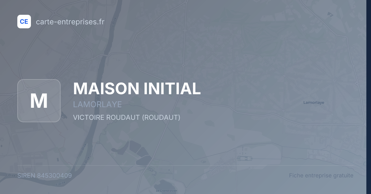 MAISON INITIAL — 845300409 — fiche entreprise