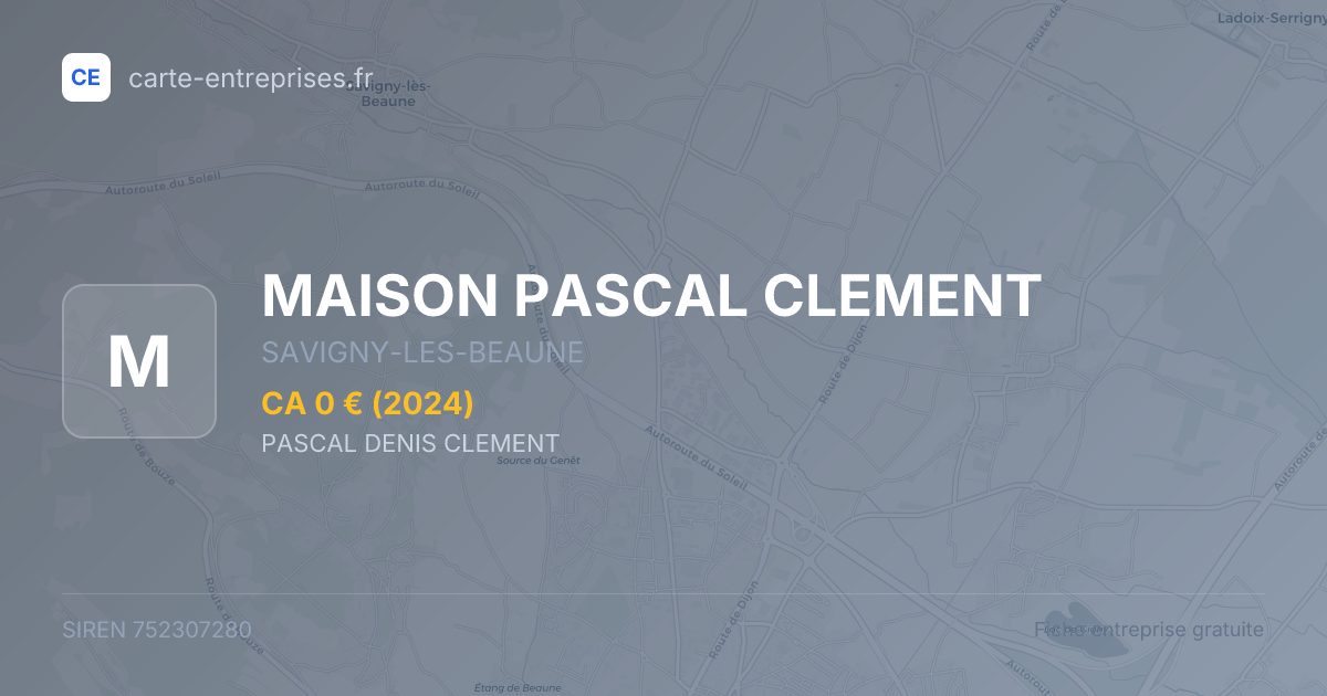MAISON PASCAL CLEMENT — 752307280 — fiche entreprise
