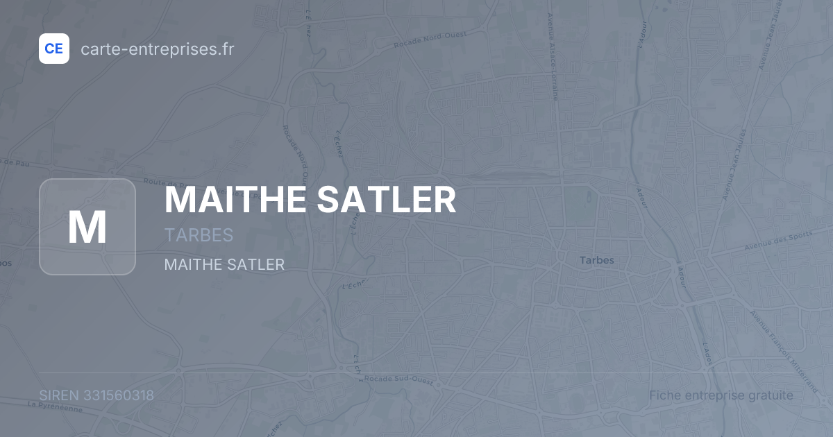 MAITHE SATLER — 331560318 — fiche entreprise