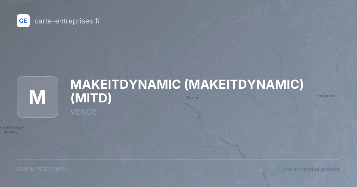 MAKEITDYNAMIC (MAKEITDYNAMIC) (MITD) — 793373820 — fiche entreprise