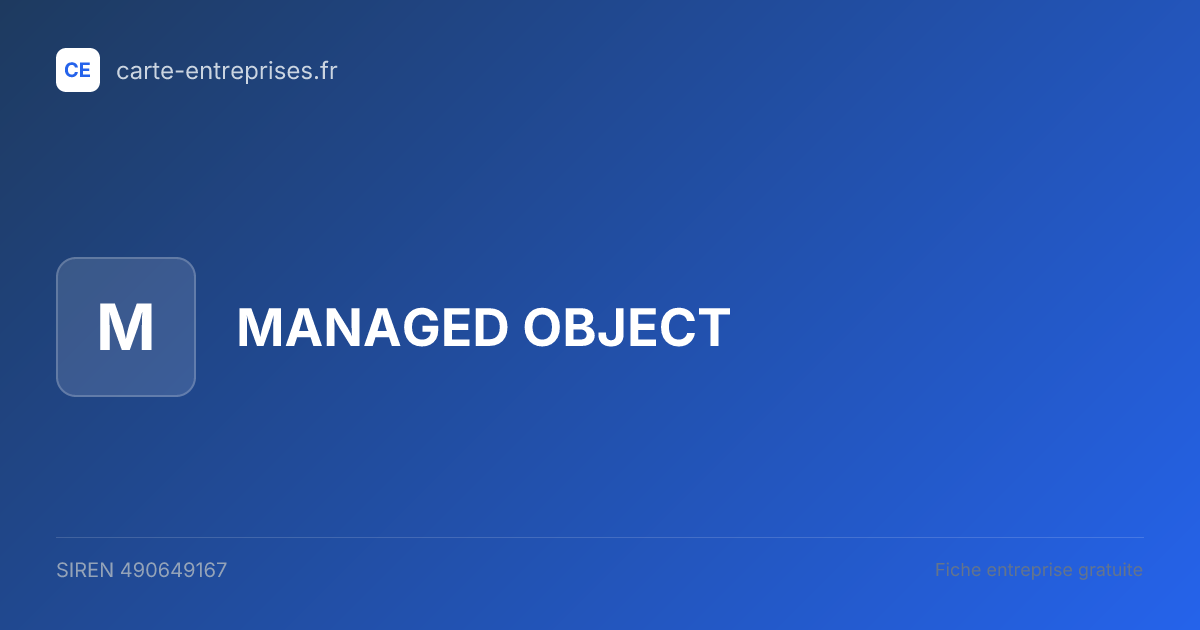 MANAGED OBJECT — 490649167 — fiche entreprise