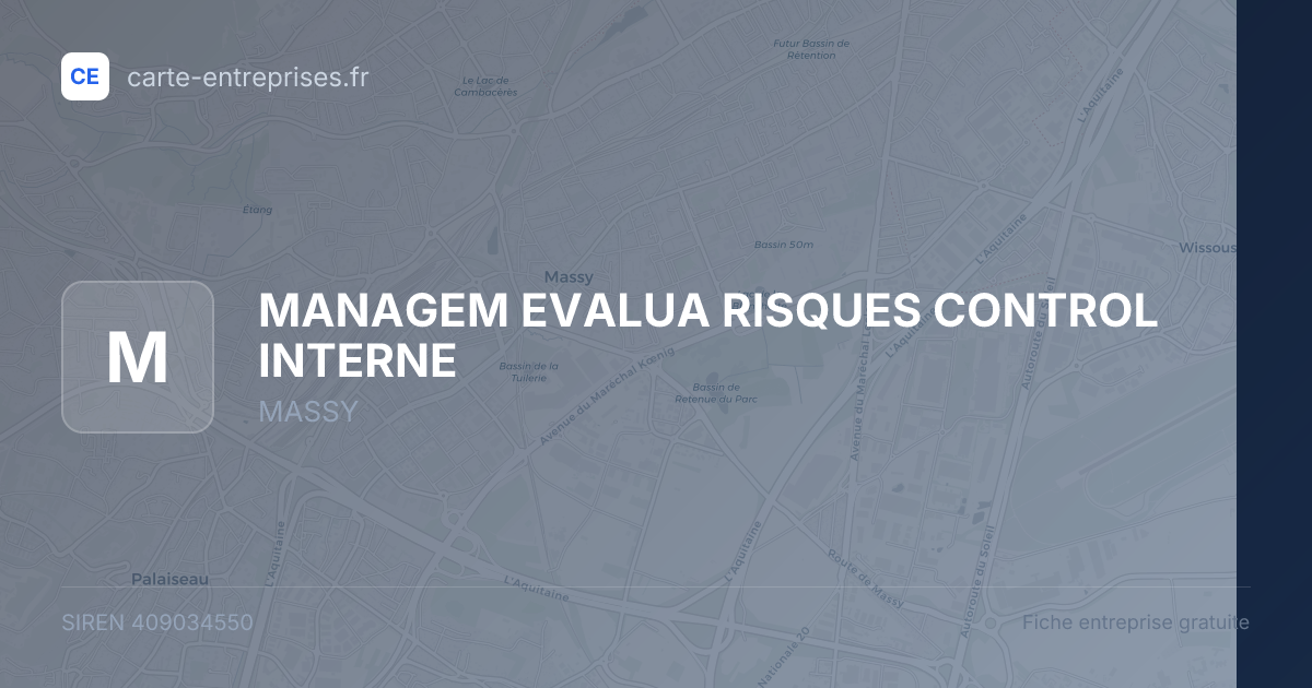 MANAGEM EVALUA RISQUES CONTROL INTERNE — 409034550 — fiche entreprise