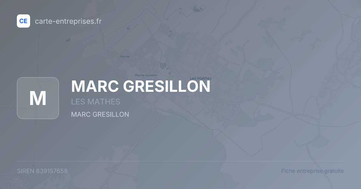 MARC GRESILLON — 839157658 — fiche entreprise