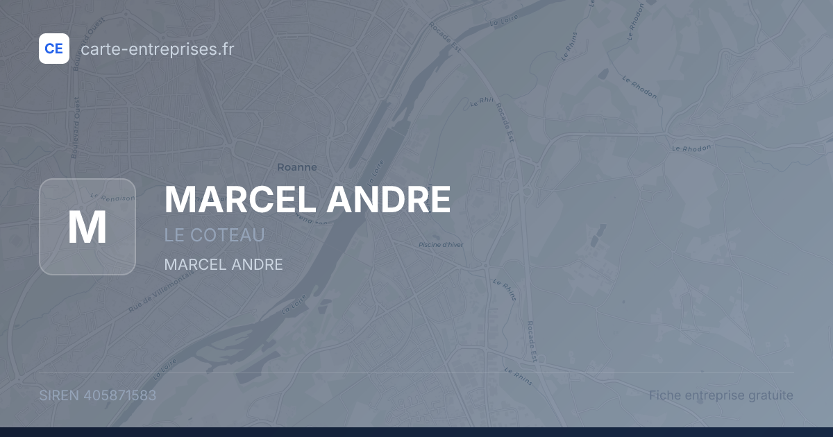 MARCEL ANDRE — 405871583 — fiche entreprise