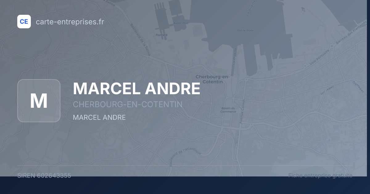 MARCEL ANDRE — 602643355 — fiche entreprise