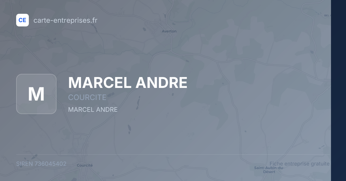 MARCEL ANDRE — 736045402 — fiche entreprise