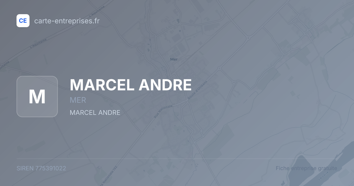MARCEL ANDRE — 775391022 — fiche entreprise
