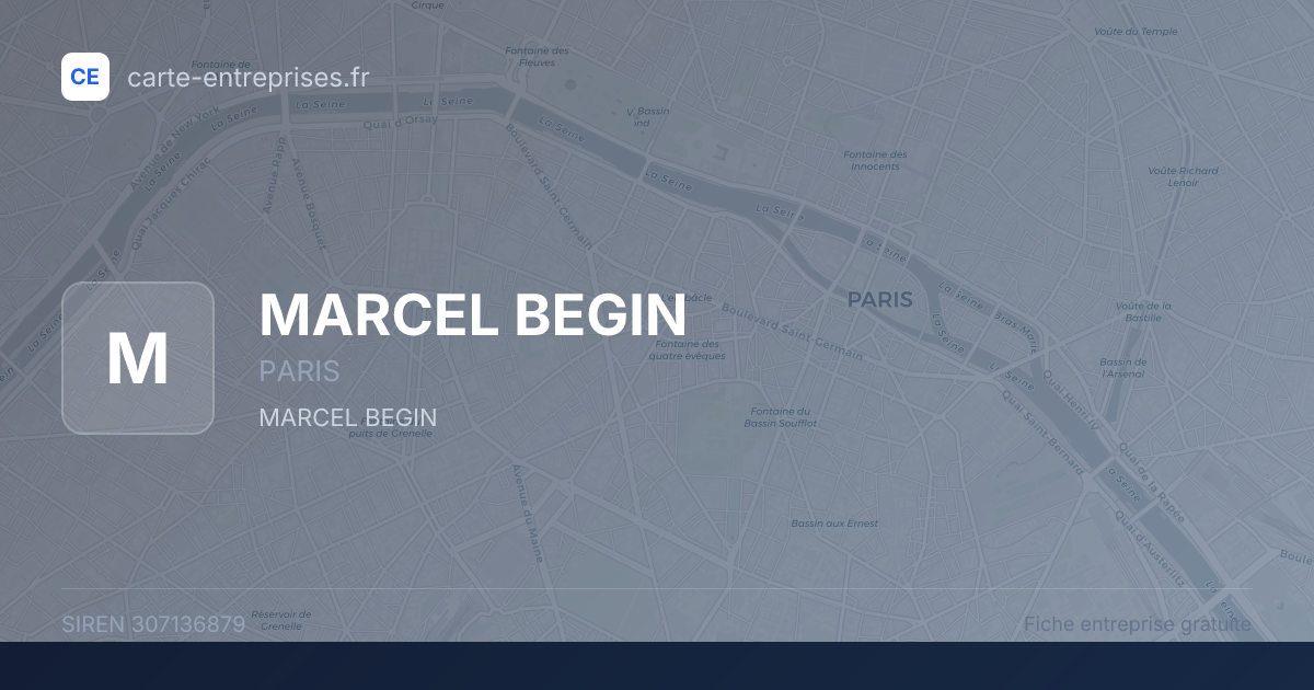 MARCEL BEGIN — 307136879 — fiche entreprise