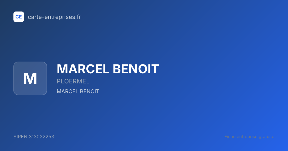 MARCEL BENOIT — 313022253 — fiche entreprise