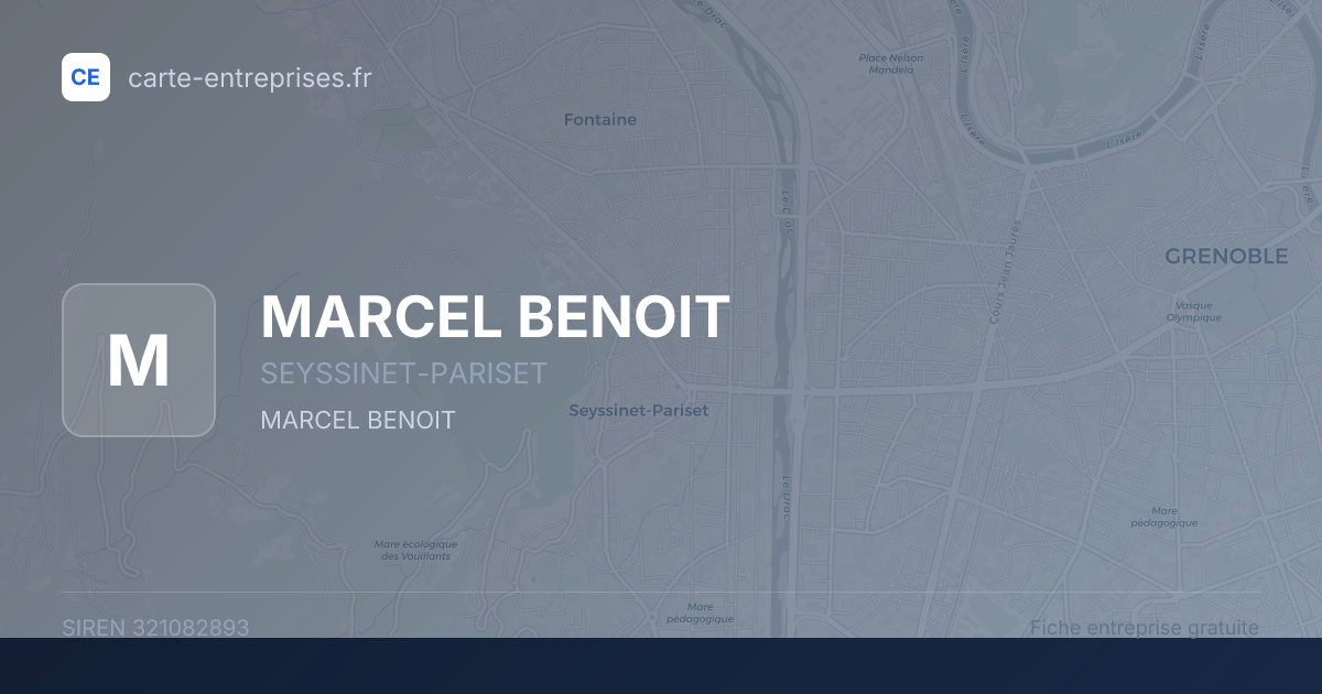 MARCEL BENOIT — 321082893 — fiche entreprise
