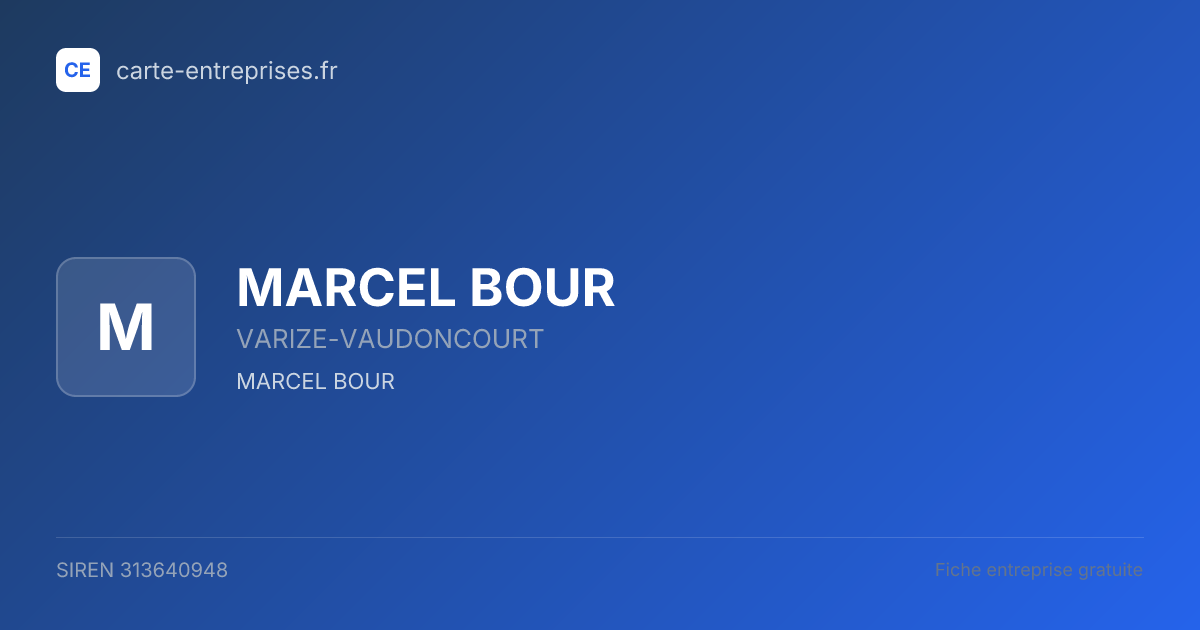 MARCEL BOUR — 313640948 — fiche entreprise
