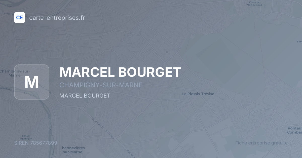 MARCEL BOURGET — 785677899 — fiche entreprise
