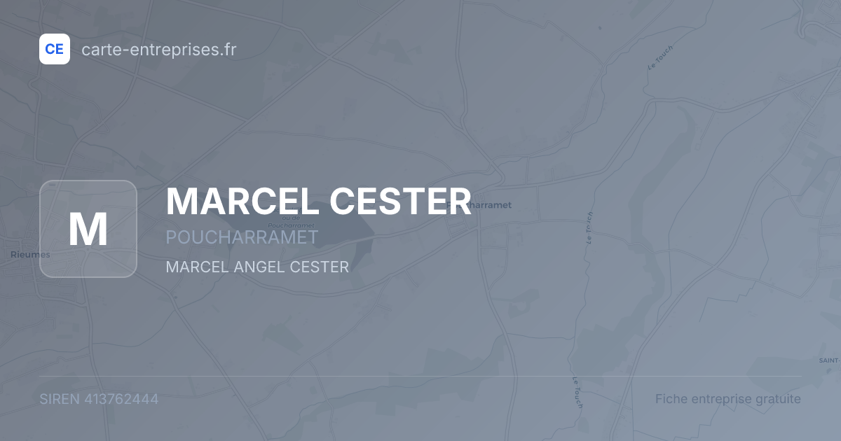 MARCEL CESTER — 413762444 — fiche entreprise
